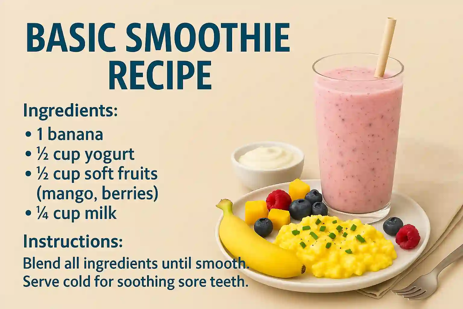 Soft Foods for Braces: Easy Recipes to Make at Home | Braces-Friendly Meal Guide 6 A landscape image of a basic smoothie recipe featuring a banana, yogurt, soft fruits like mango and berries, and milk. The blended smoothie is served in a chilled glass on a wooden table with fresh ingredients surrounding it.
